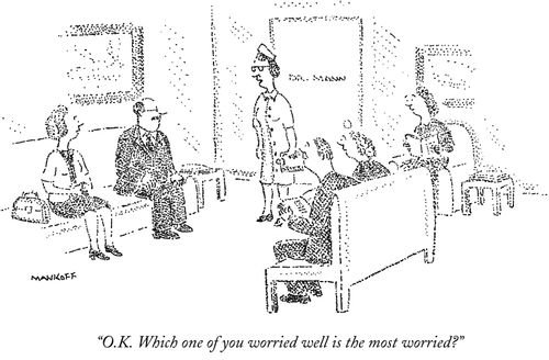 "O.K. Which one of you worried well is the most worried?"