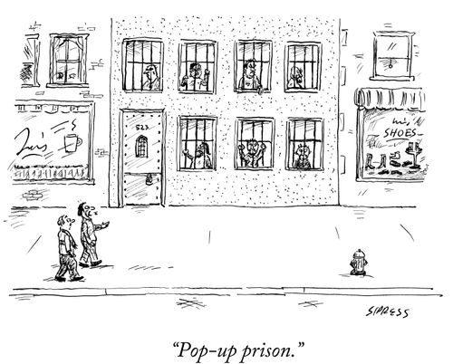 "Pop-up prison."