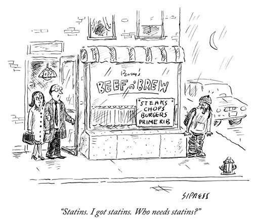 "Statins. I got statins. Who needs statins?"