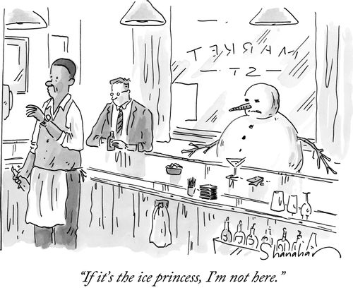 "If it's the ice princess, I'm not here."