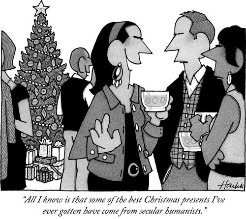 "All I know is that some of the best Christmas presents I've ever gotten have come from secular humanists."