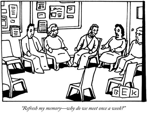 "Refresh my memory-why do we meet once a week?"