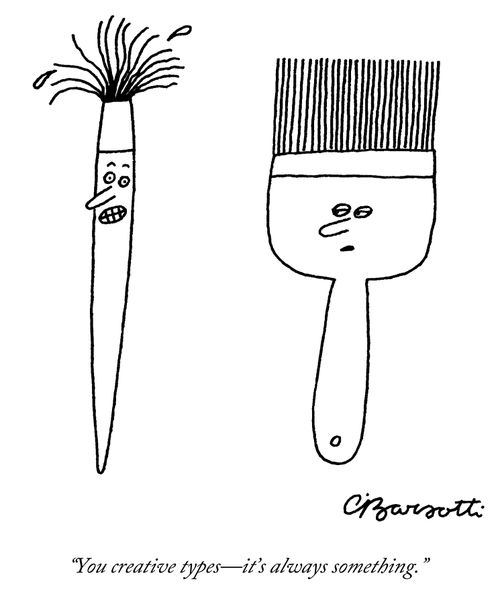"You creative types—it's always something."