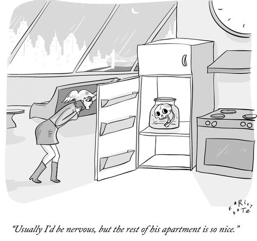 "Usually I'd be nervous, but the rest of his apartment is so nice."
