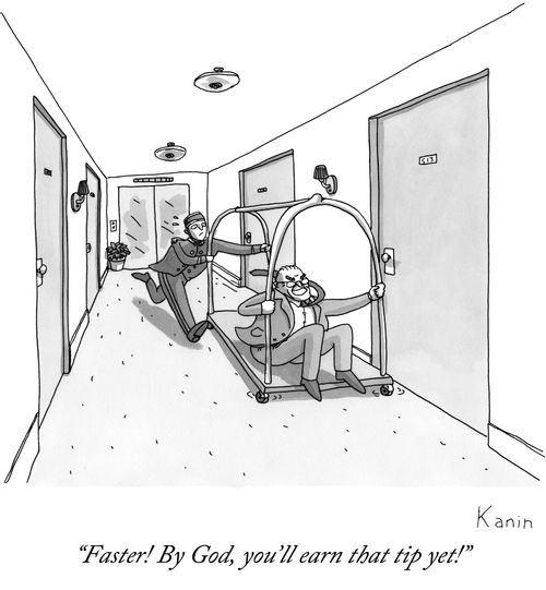 "Faster! By God, you'll earn that tip yet!"