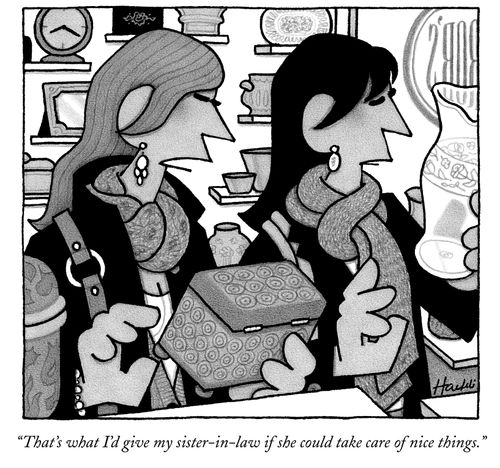 "That's what I'd give my sister-in-law if she could take care of nice things."