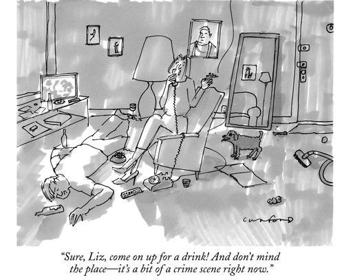 "Sure, Liz, come on up for a drink! And don't mind the place—it's a bit of a crime scene right now."