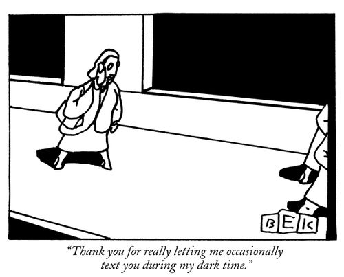 "Thank you for really letting me occasionally text you during my dark time."