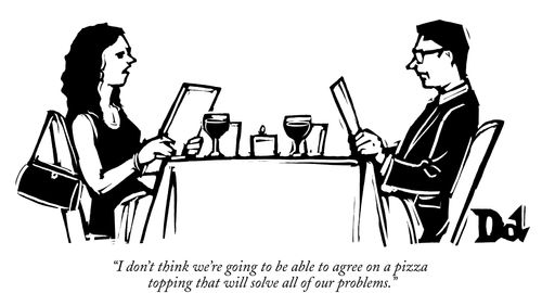 "I don't think we're going to be able to agree on a pizza topping that will solve all of our problems."