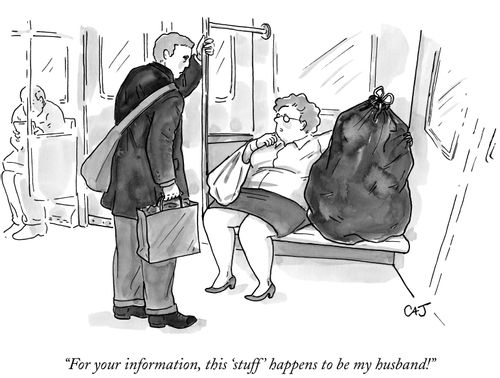 "For your information, this 'stuff' happens to be my husband!"