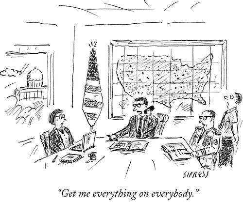 "Get me everything on everybody."