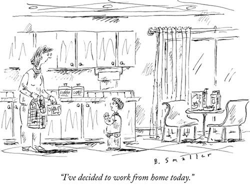 "I've decided to work from home today."