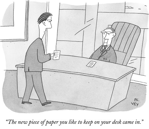 "The new piece of paper you like to keep on your desk came in."