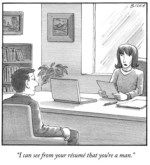 "I can see from your résumé that you're a man."