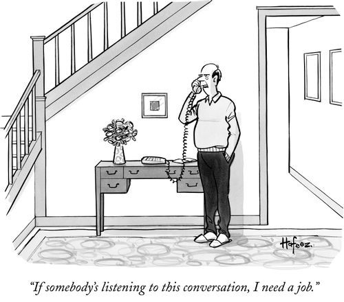 "If somebody's listening to this conversation, I need a job."