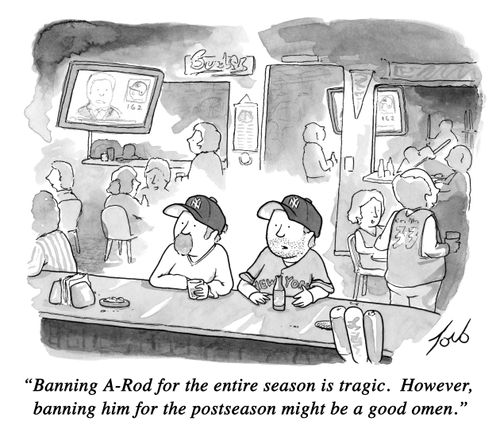 "Banning A-Rod for the entire season is tragic. However, banning him for the postseason might be a good omen."