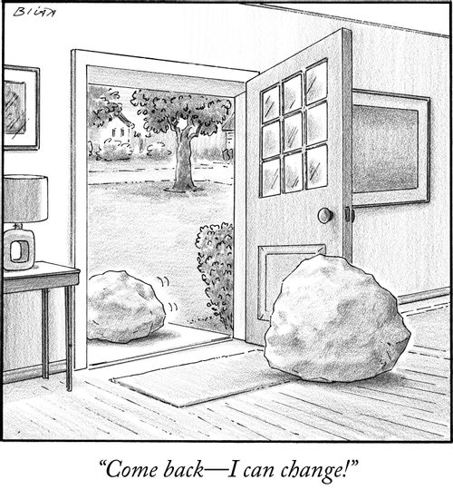"Come back—I can change!"