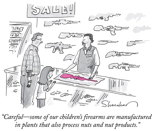 "Careful—some of our children's firearms are manufactured in plants that also process nuts and nut products."