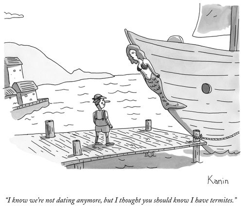 "I know we're not dating anymore, but I thought you should know I have termites."