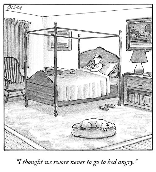 "I thought we swore never to go to bed angry."