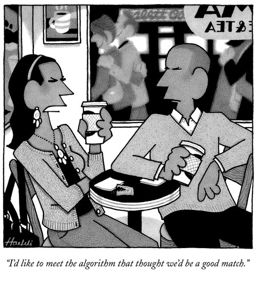 "I'd like to meet the algorithm that thought we'd be a good match."