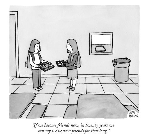 "If we become friends now, in twenty years we can say we've been friends for that long."
