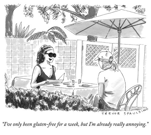 "I've only been gluten-free for a week, but I'm already really annoying."