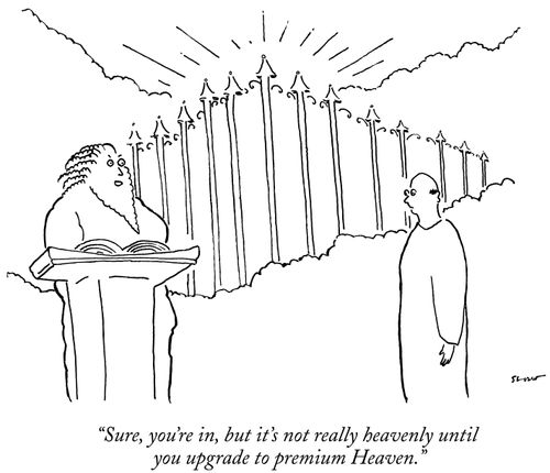"Sure, you're in, but it's not really heavenly until you upgrade to premium Heaven."