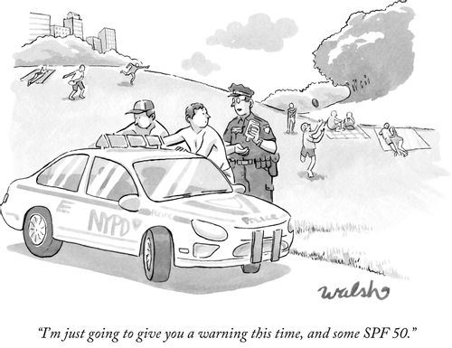 "I'm just going to give you a warning this time, and some SPF 50."