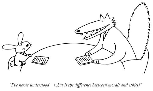 "I've never understood—what is the difference between morals and ethics?"