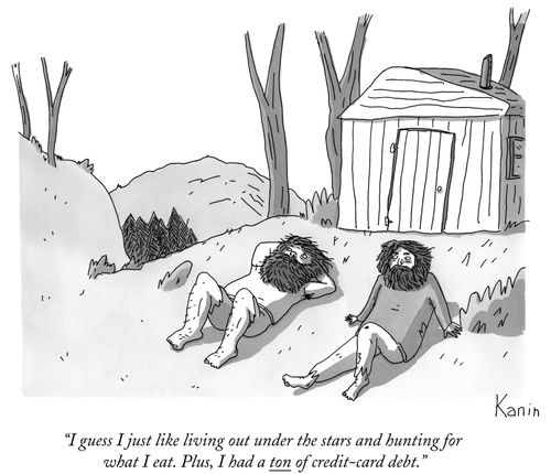 "I guess I just like living out under the stars and hunting for what I eat. Plus, I had a ton of credit-card debt."