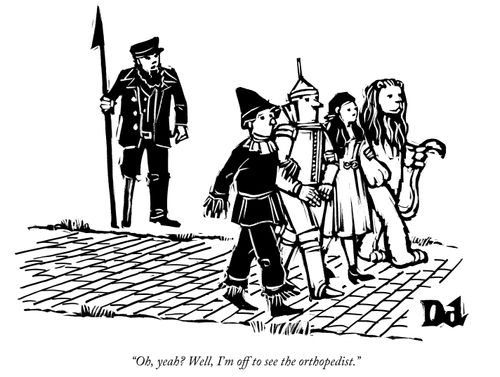"Oh well, I'm off the see the orthopedist."