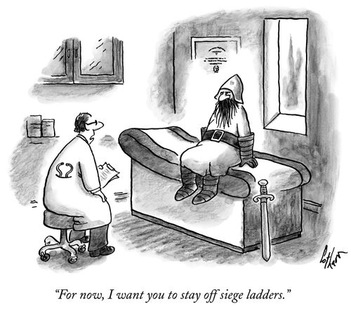 "For now, I want you to stay off siege ladders."