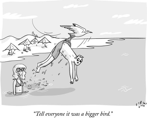 "Tell everyone it was a bigger bird."