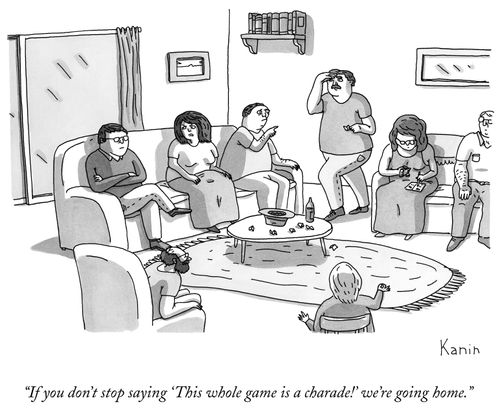 "If you don't stop saying 'This whole game is a charade!' we're going home."