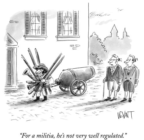 "For a militia, he's not very well regulated."