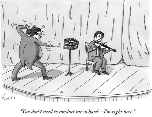 "You don't need to conduct me so hard-I'm right here."