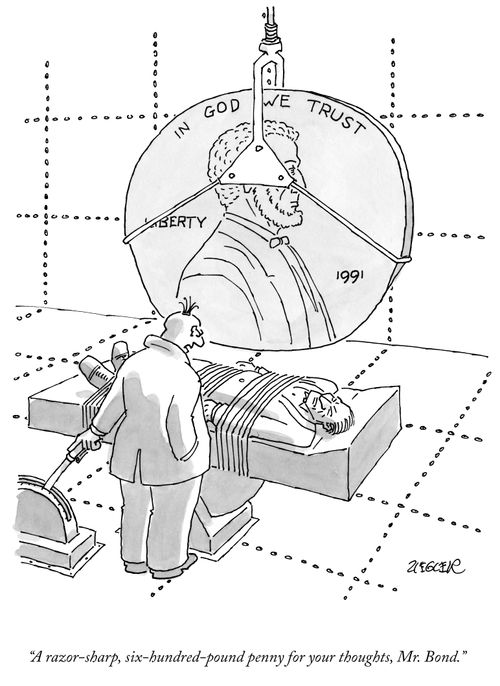 "A razor-sharp, six-hundred-pound penny for your thoughts, Mr. Bond."