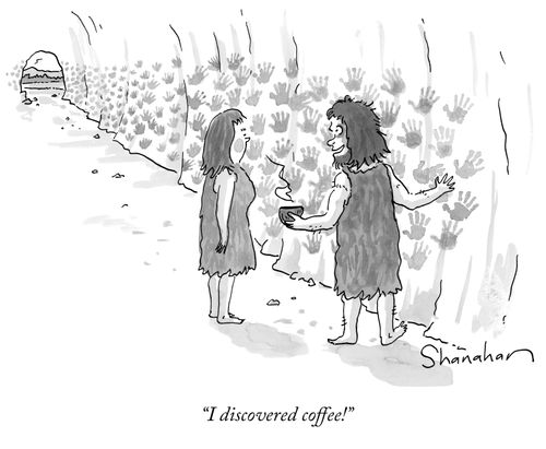 "I discovered coffee!"