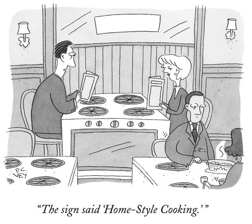 "The sign said 'Home-Style Cooking.'"