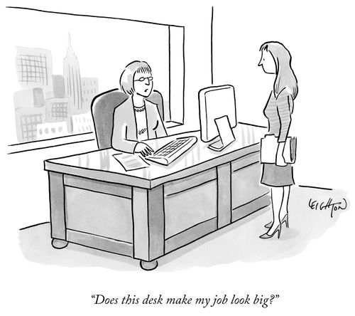 "Does this desk make my job look big?"