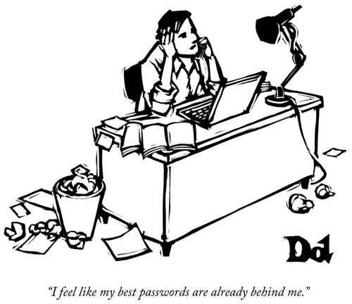 "I feel like my best passwords are already behind me."