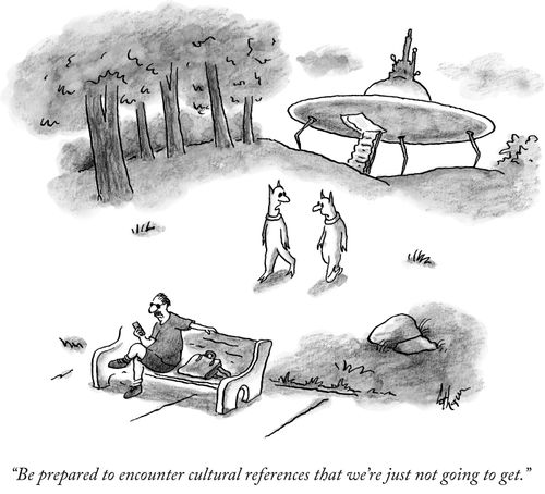 "Be prepared to encounter cultural references that we're just not going to get."