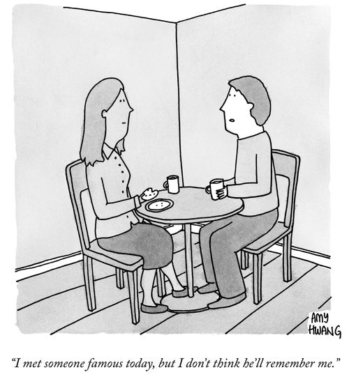 "I met someone famous today, but I don't think he'll remember me."
