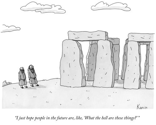 "I just hope people in the future are, like, 'What the hell are these things?' "