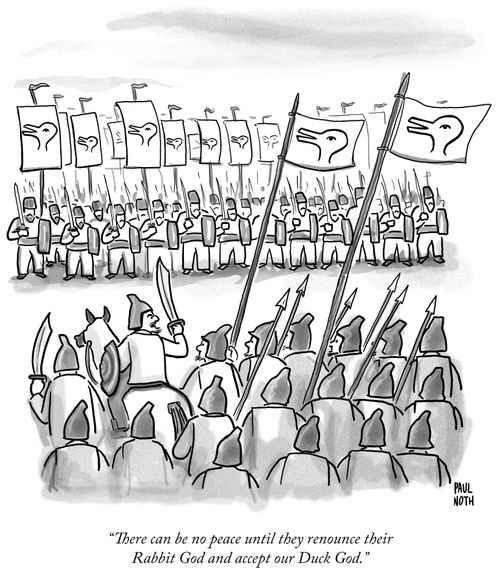 "There can be no peace until they renounce their Rabbit God and accept our Duck God."