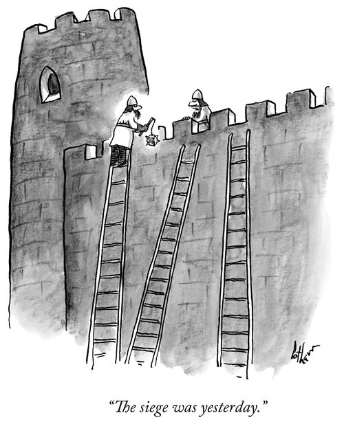 "The siege was yesterday."