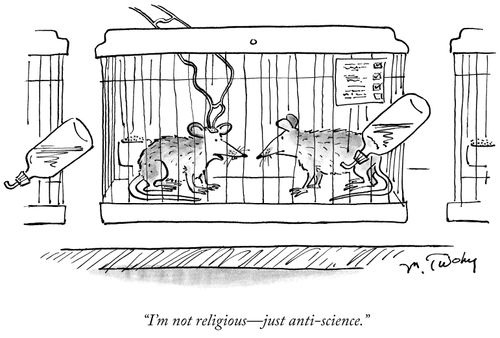 "I'm not religious-just anti-science."