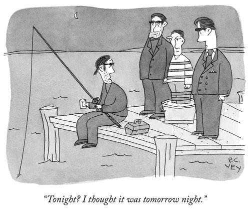 "Tonight? I thought it was tomorrow night."