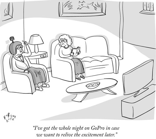 "I've got the whole night on GoPro in case we want to relive the excitement later."